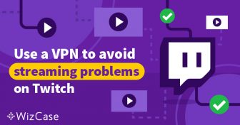 4 najboljih VPN servisa za Twitch Wizcase